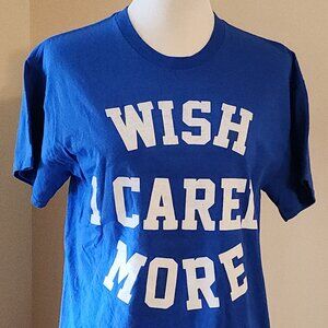 WISH I CARED MORE T-Shirt Size Medium Chest 19.5" Length 28" Unisex 100% Cotton